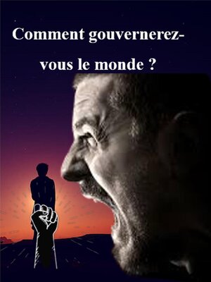 cover image of Comment gouvernerez-vous le monde ?